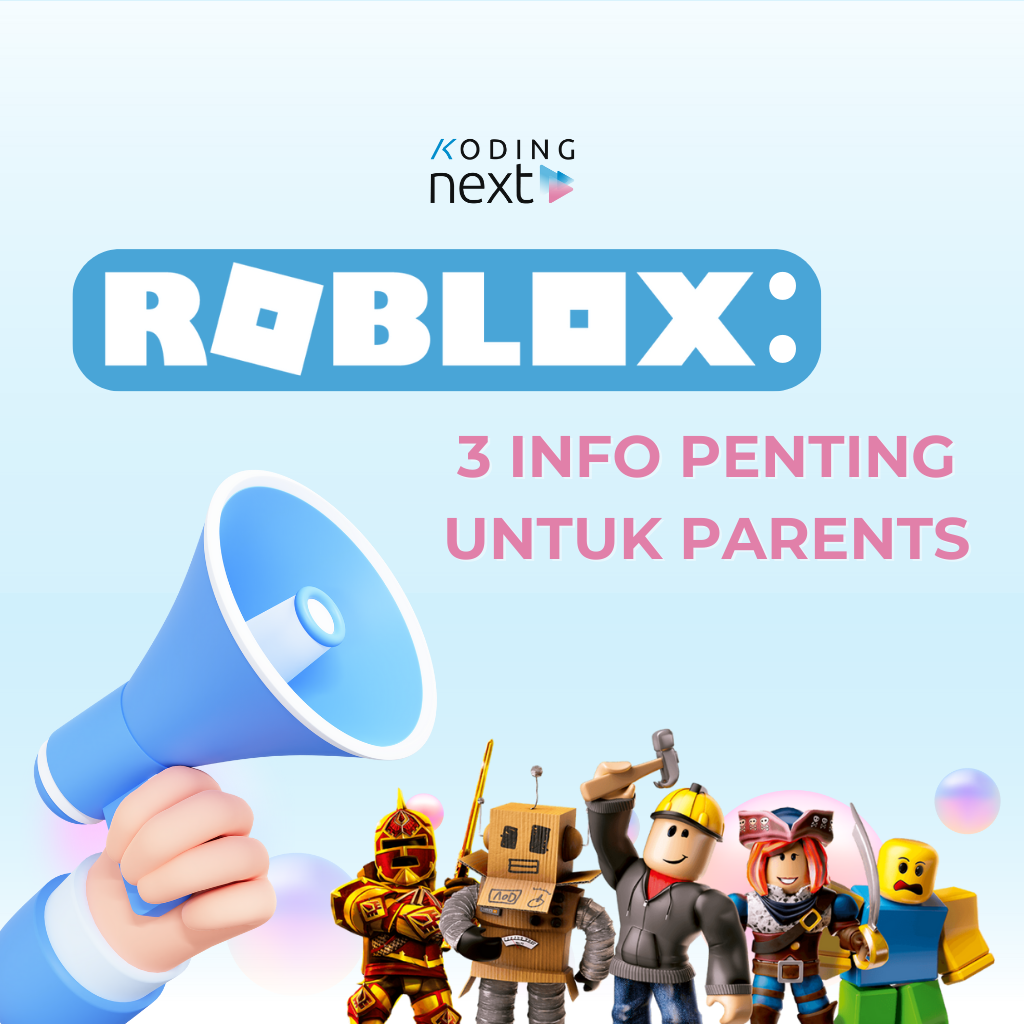 Roblox: 3 Info Penting Untuk Parents